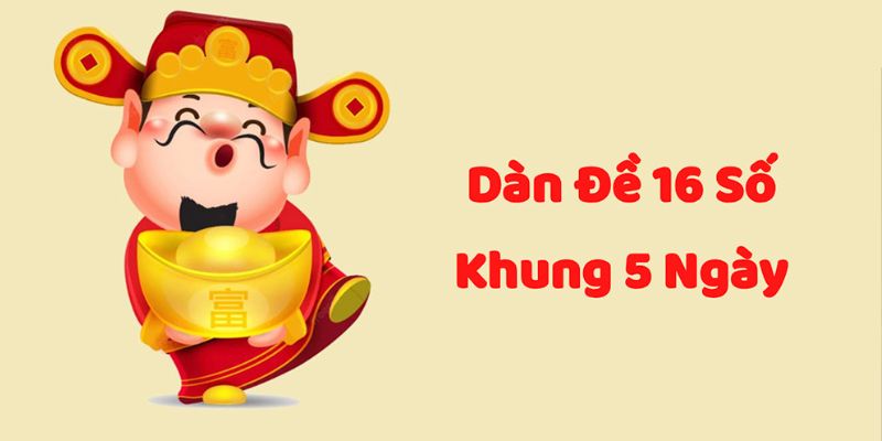 Một số dàn đề 16 số đánh đâu trúng đó 