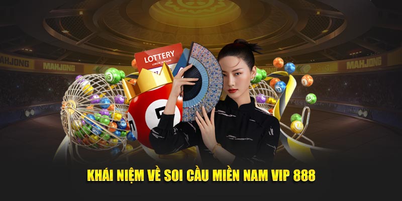 Khái niệm về soi cầu miền Nam Vip 888