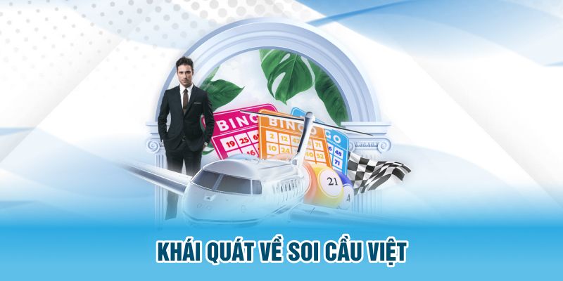 Khái quát về soi cầu việt