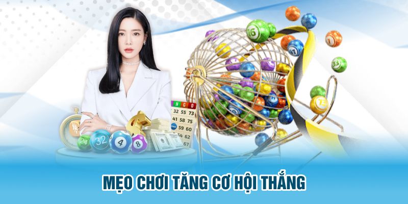 Mẹo chơi tăng cơ hội thắng